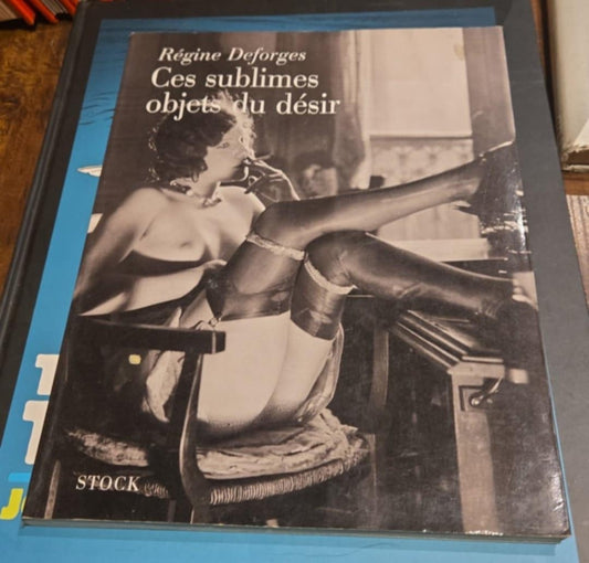 Livre Ces Sublimes Objets du Désir
