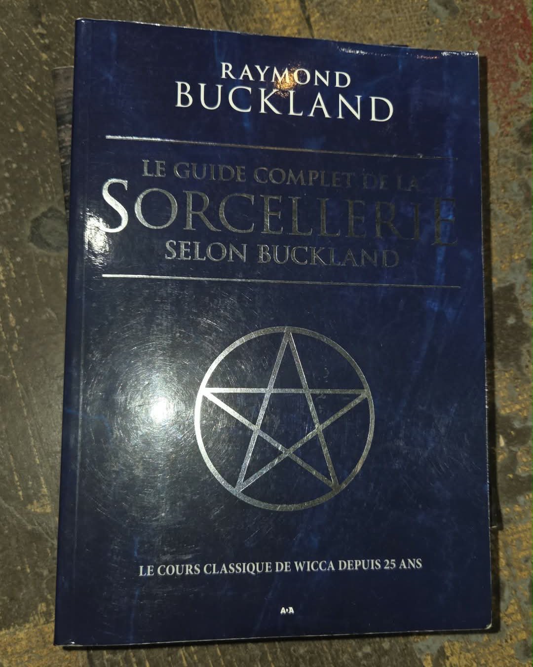 Livre Le guide complet de la sorcellerie selon Buckland de Raymond Buckland
